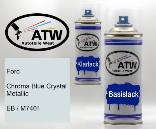Ford, Chroma Blue Crystal Metallic, EB / M7401: 400ml Sprühdose + 400ml Klarlack - Set, von ATW Autoteile West.